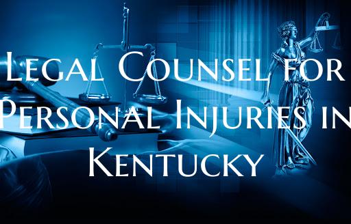 Legal Counsel for Personal Injuries in Kentucky